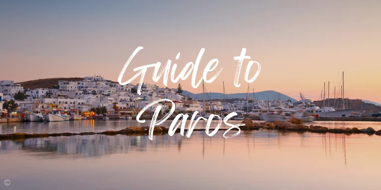 The Ultimate Paros Travel Guide (2025)