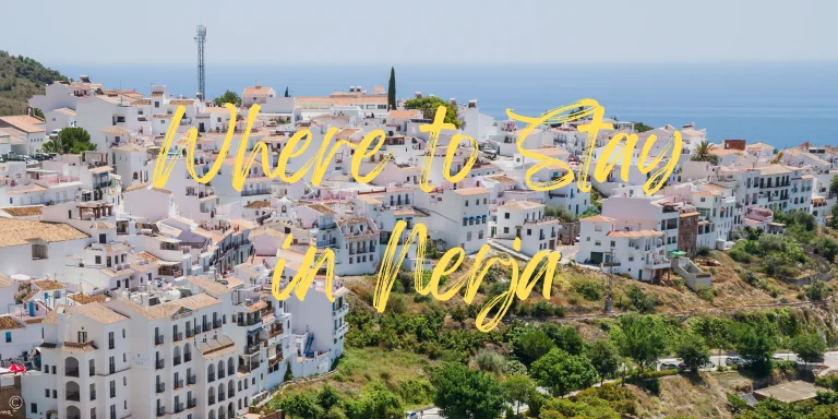 Where To Stay in Nerja in 2024