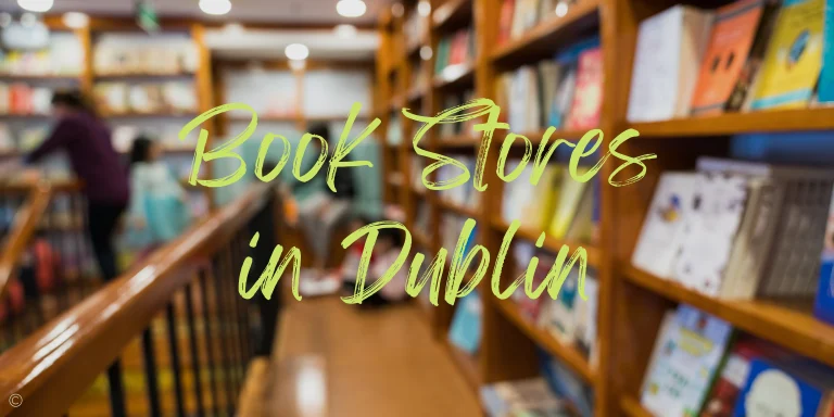 Explore the 5 Best Book Stores in Dublin Ireland