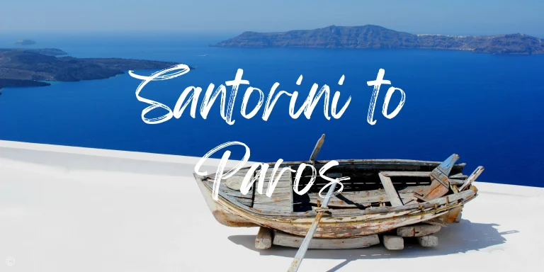 The Ultimate Guide On How To Travel From Santorini To Paros (2024)