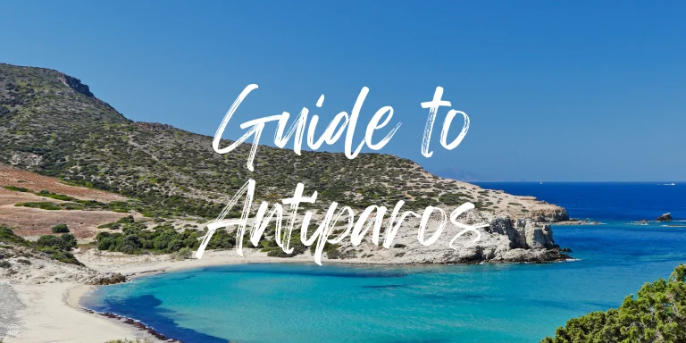 A 2024 Guide To Amazing Antiparos – Where To Eat & Sleep & Things To Do