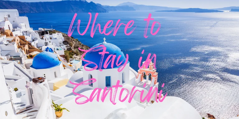 Where to Stay in Santorini 2024: A Guide to the Best Places