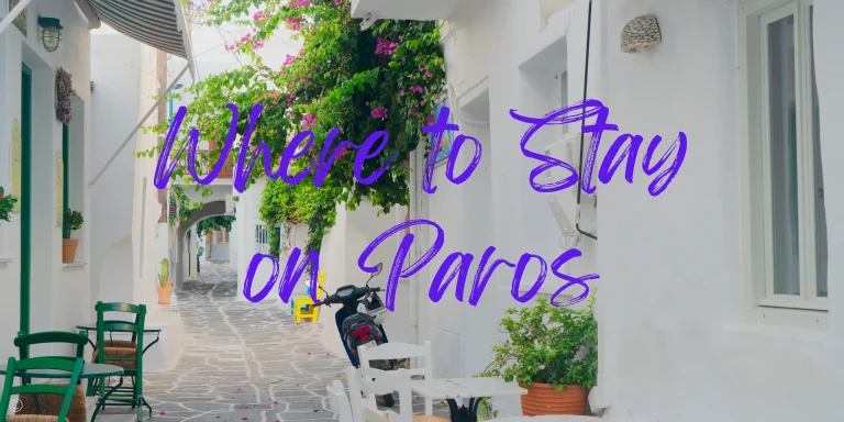 6 Unmissable Areas To Stay in Paros in 2024