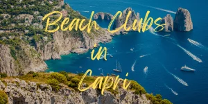 Read more about the article The 2023 Guide Of Best Beach Clubs in Capri