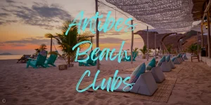 Read more about the article The 5 Best Antibes Beach Clubs in 2023