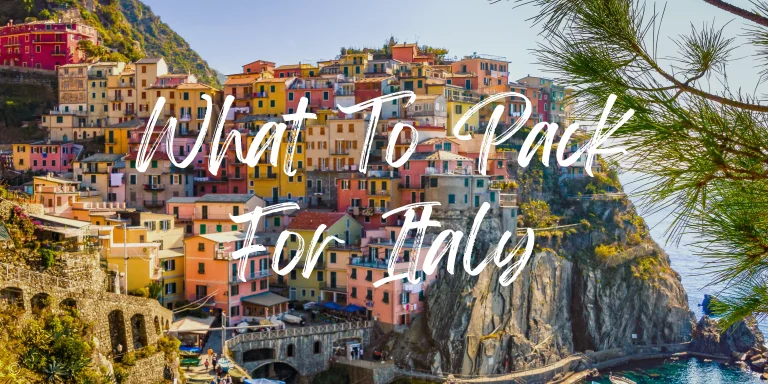 What To Pack For Italy – Essential Packing List (& Printable List)