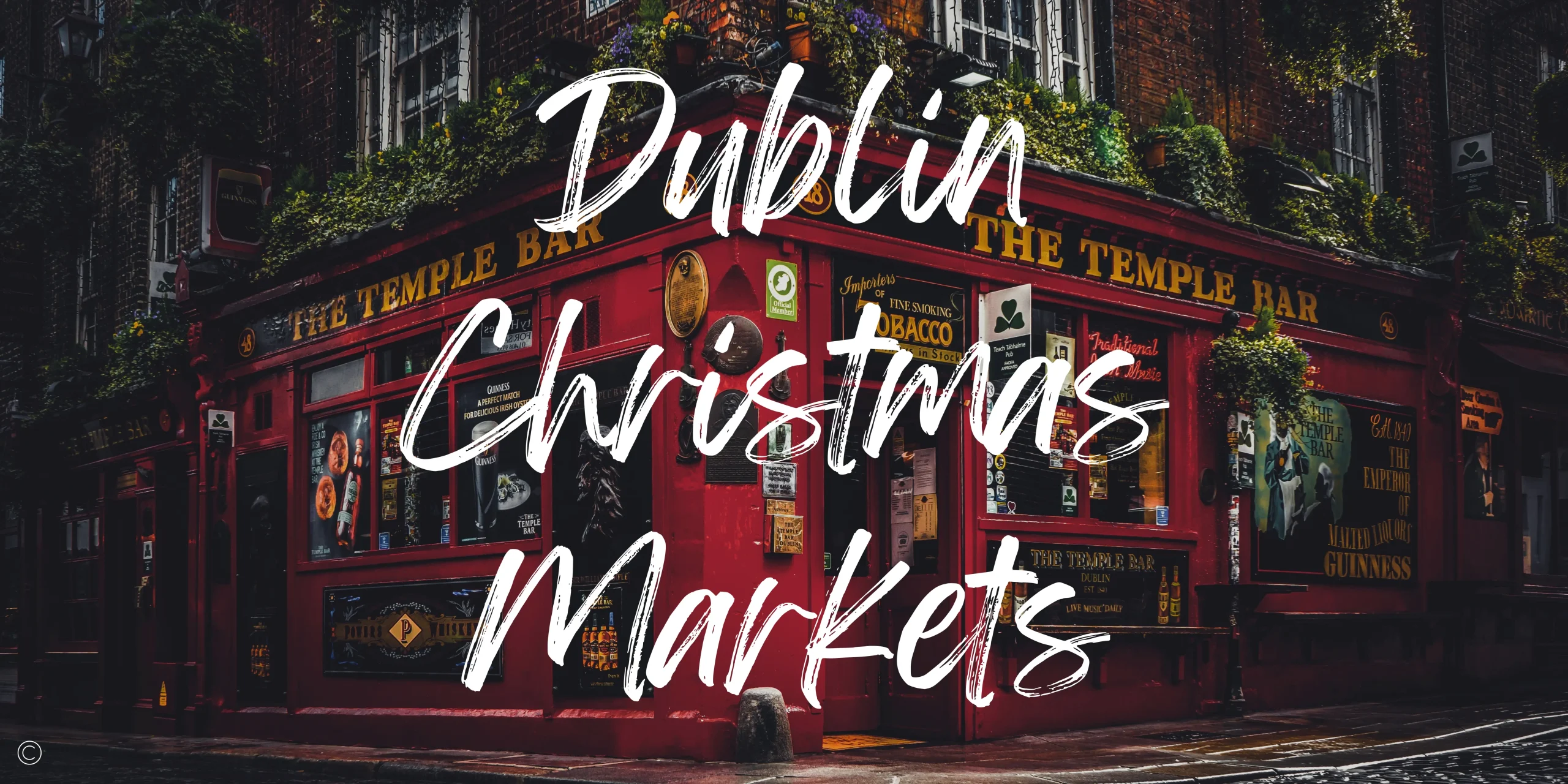 The 8 Best Dublin Christmas Markets in 2024 + Map! Travels With Missy