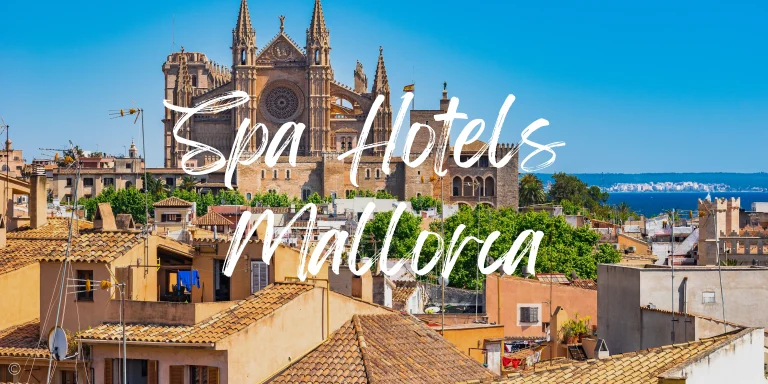 Spa in Mallorca: The 6 Most Relaxing Spa Experiences in 2025