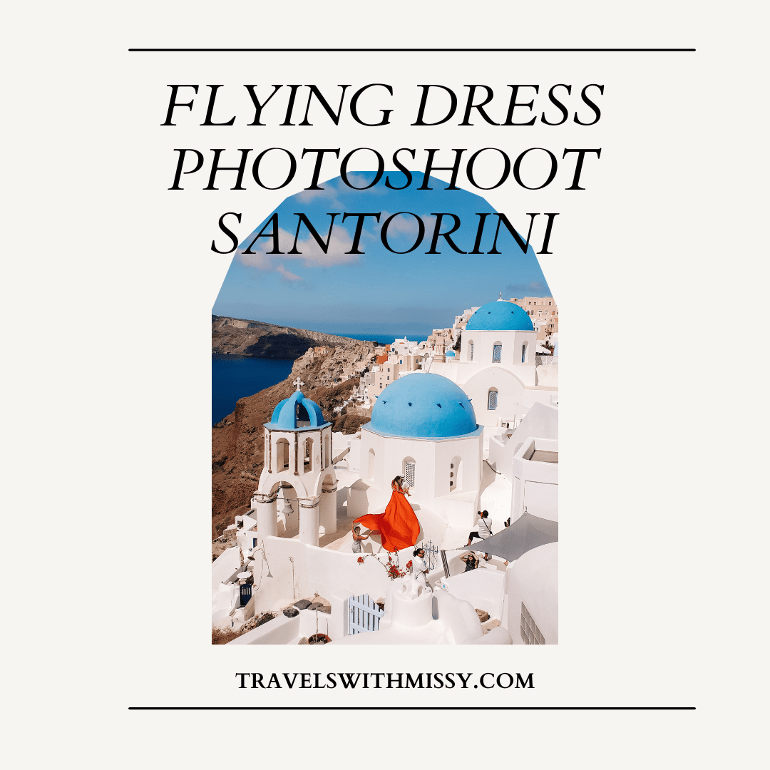 The Guide to Santorini Flying Dress Photoshoot 2023 Cost & Dress