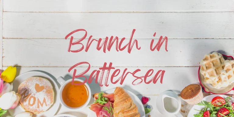 The 9 Best Restaurants For Brunch in Battersea 2024 (+ Map)