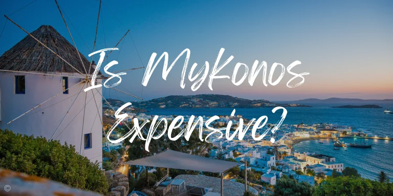 How Expensive is Mykonos in 2024?