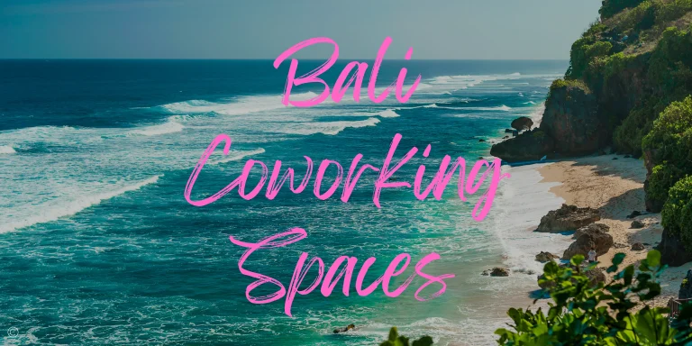 Discover the 6 Best Coworking Spaces in Bali in 2024