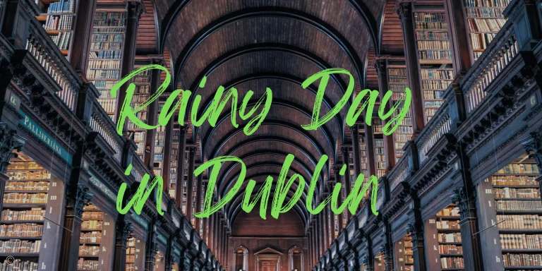 13 Rainy Day Indoor Activities in Dublin