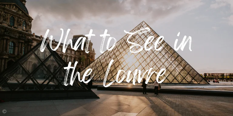 What to see at the Louvre in 2 Hours