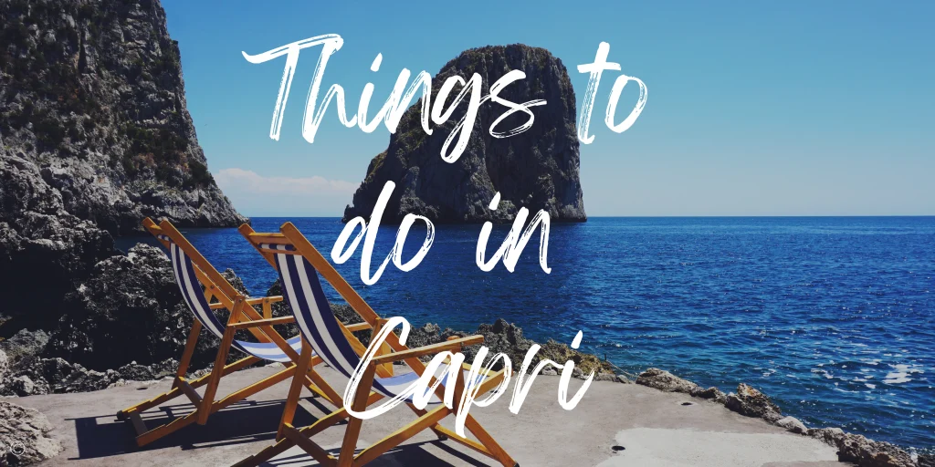 The 9 Best Things to do in Capri in 2023