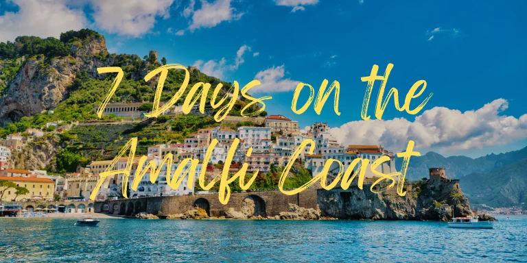 The Best of the Amalfi Coast in 2024: A 7-Day Amalfi Coast Itinerary