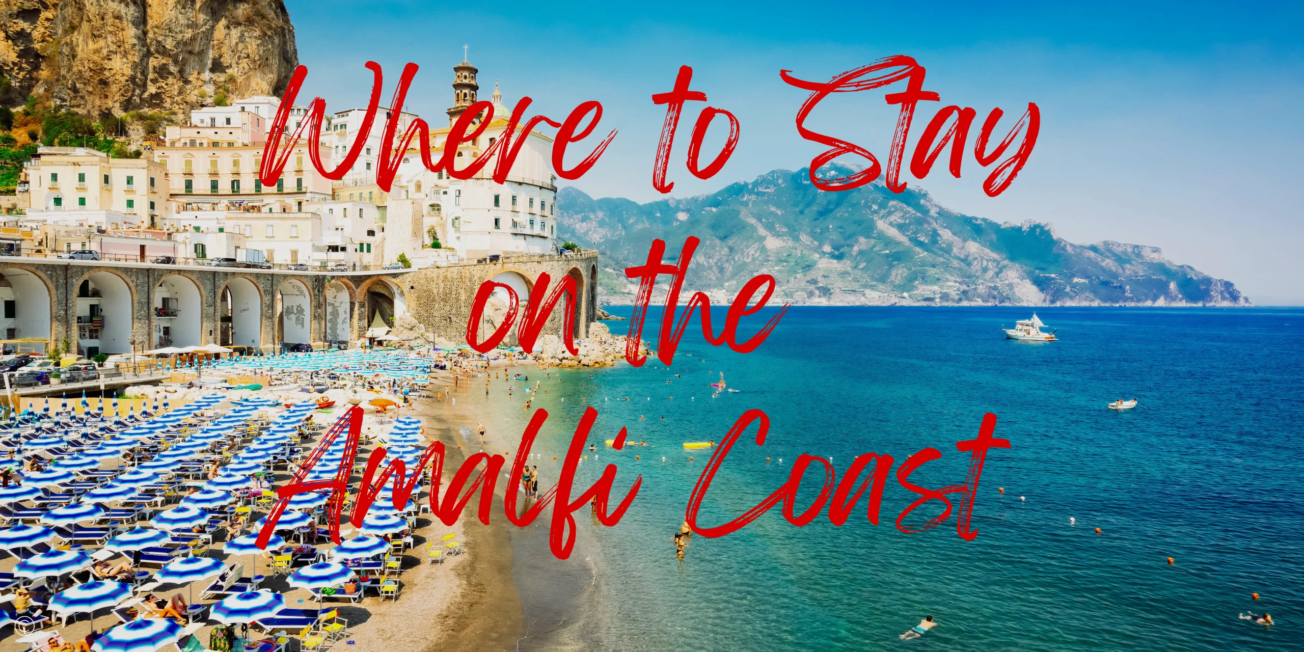 You are currently viewing Where To Stay On The Amalfi Coast In 2023