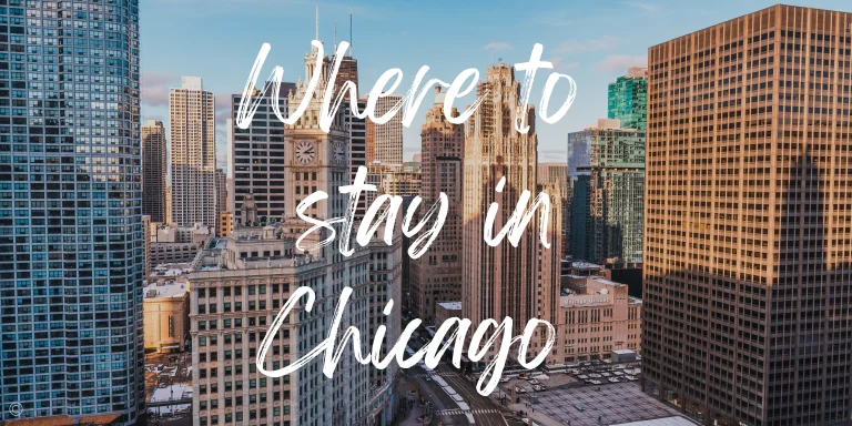 Where to stay in Chicago: 4 Key Areas in 2025
