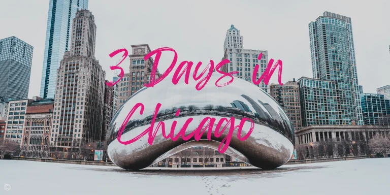 The Perfect 3 Days in Chicago Itinerary in 2024