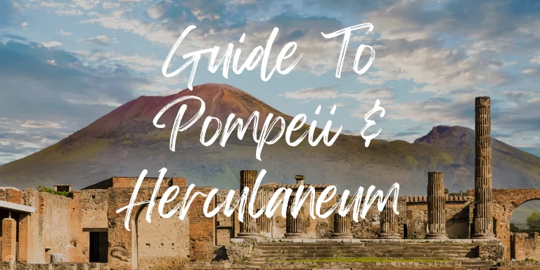 Why a Pompeii & Herculaneum Day Trip Should Be on Your Bucket List in 2025