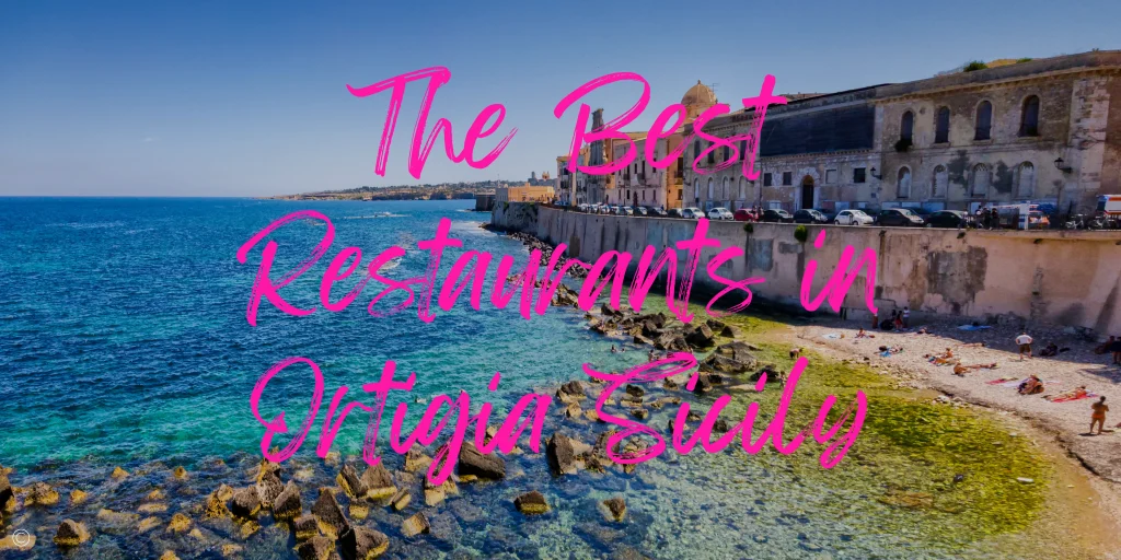 The 19 Best Restaurants in Ortigia in 2023 (+ Map)