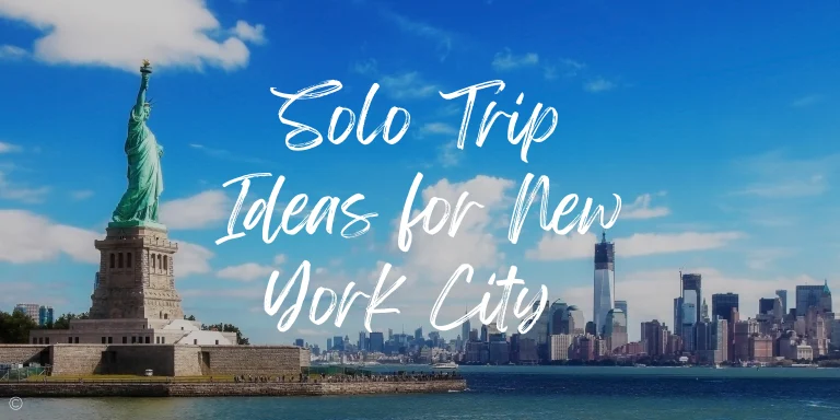 19 Ideas For A Solo Trip to New York in 2024 (+ Map!)