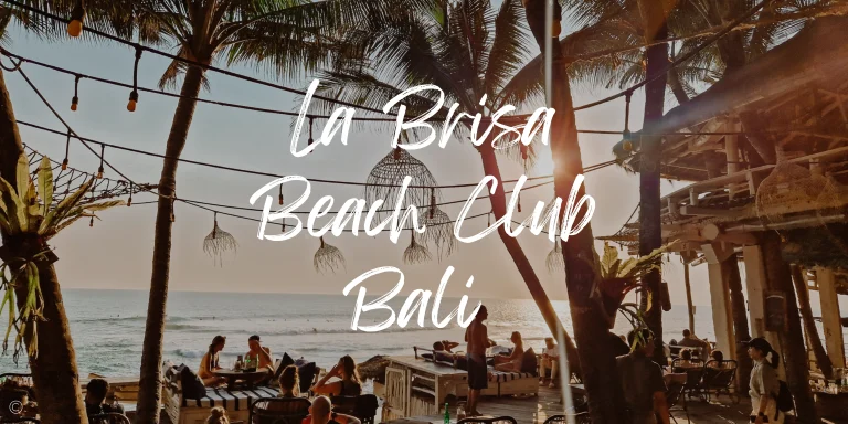 The 2025 Guide to La Brisa Bali