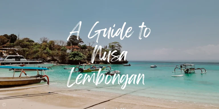 A Guide to Nusa Lembongan: Ferries, Beaches & Things to do (2025)
