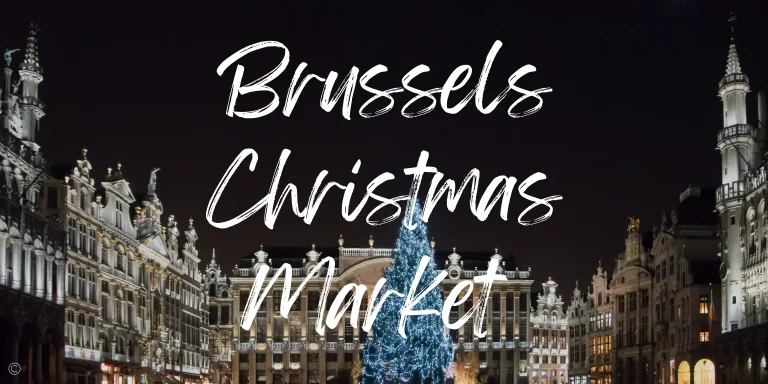 A Guide To The Brussels Christmas Markets 2024 (Map, Food & Hotels)