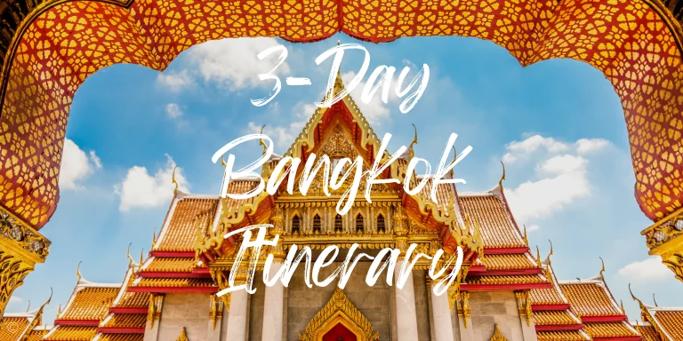 The Perfect 3 Day Bangkok Itinerary: Temples, Shopping & Food