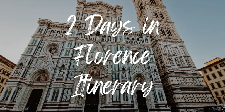 An Action-Packed 2 Days in Florence Itinerary