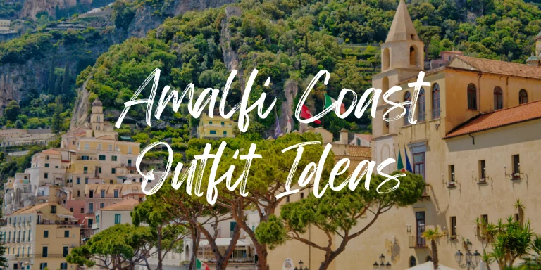 Plan Your Amalfi Coast Outfits For Euro Summer 2025